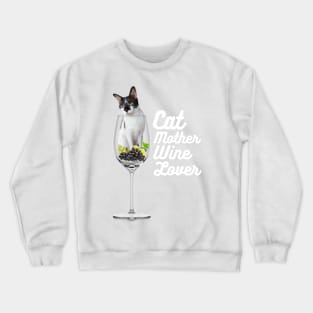 Cat Lover, Wine Mother Crewneck Sweatshirt